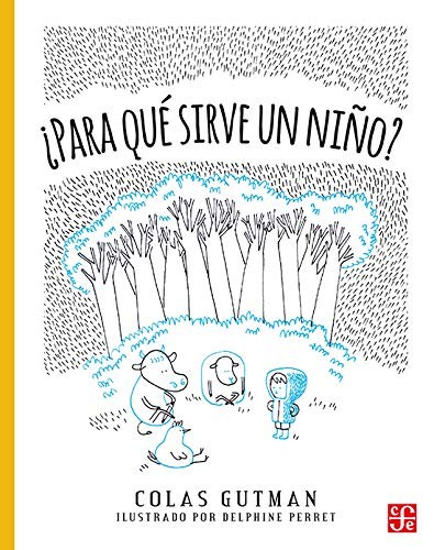 Portada de ¿Para qué sirve un niño?
