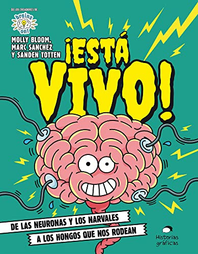 Portada de ¡Está vivo! De las neuronas y los narvales a los hongos que nos rodean