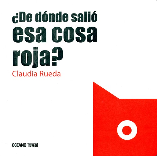 Portada de ¿De dónde salió esa cosa roja?