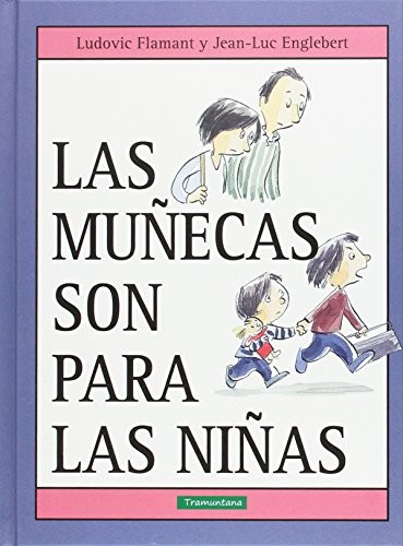 Portada de LAS MUÑECAS SON PARA LAS NIÑAS