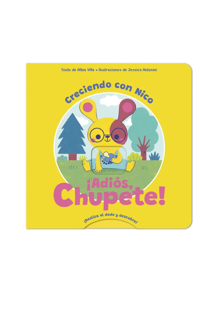 Portada de ¡Adiós, chupete!: Creciendo con Nico