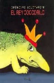 Portada de El Rey Cocodrilo /The Crocodile King