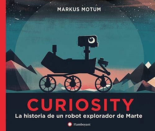Portada de Curiosity. La historia de un robot explorador de Marte