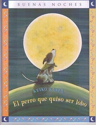 Portada de El Perro Que Quiso Ser Lobo