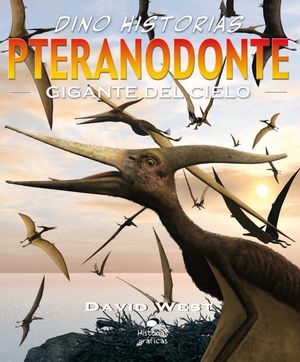 Portada de Pteranodonte. Gigante del cielo