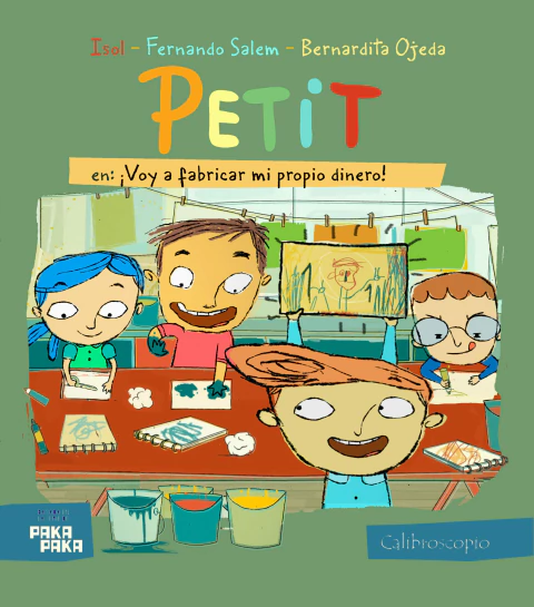 Portada de Petit en: ¡Voy a fabricar mi propio dinero!
